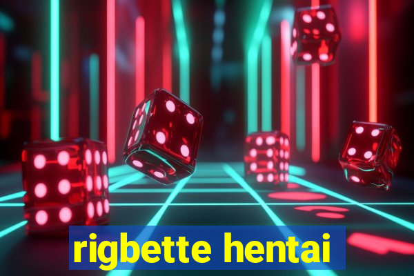 rigbette hentai